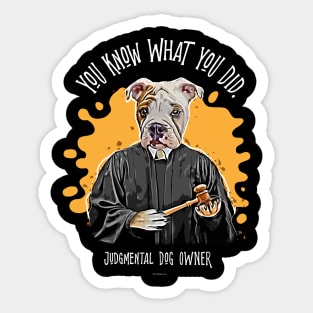 Judgmental Dog - Bulldog funny silently judging pet Sticker